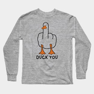 Duck you Long Sleeve T-Shirt